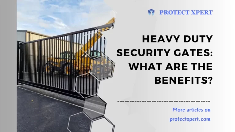 Heavy Duty Security Gates: What are the Benefits?