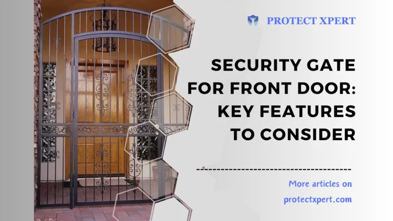 Security Gate for Front Door: Key Features to Consider