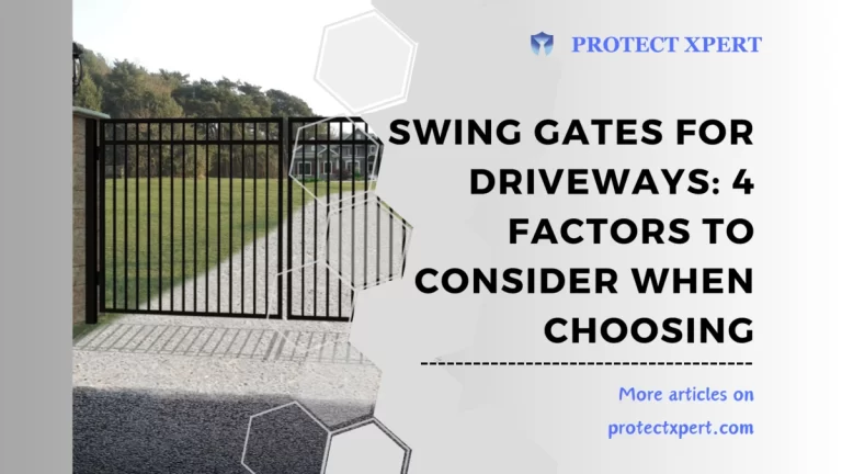Swing Gates for Driveways: 4 Factors to Consider When Choosing