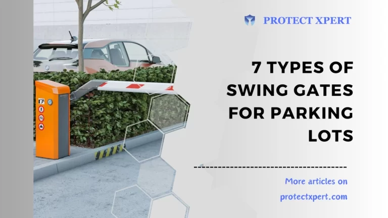 7 Types of Swing Gates for Parking Lots