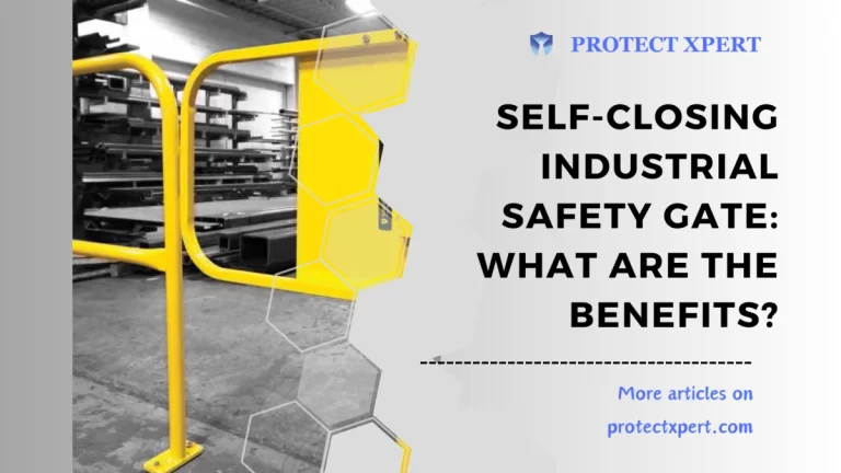 Self-Closing Industrial Safety Gate: What are the Benefits?