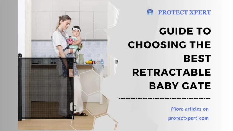 The Ultimate Guide to Choosing the Best Retractable Baby Gate for Child Safety